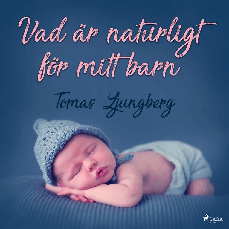 Tomas Ljungberg - Vad är naturligt för mitt barn, Ljudbok