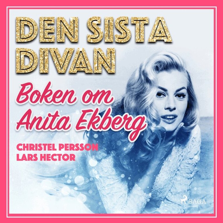 Christel Persson, Lars Hector - Den sista divan - boken om Anita Ekberg, Ljudbok