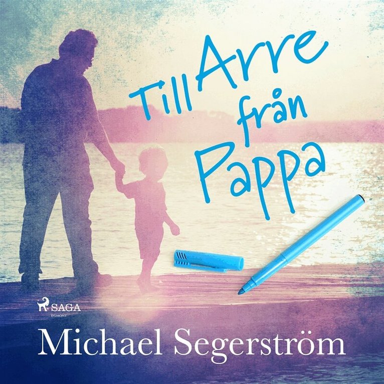 Michael Segerström - Till Arre från pappa, Ljudbok