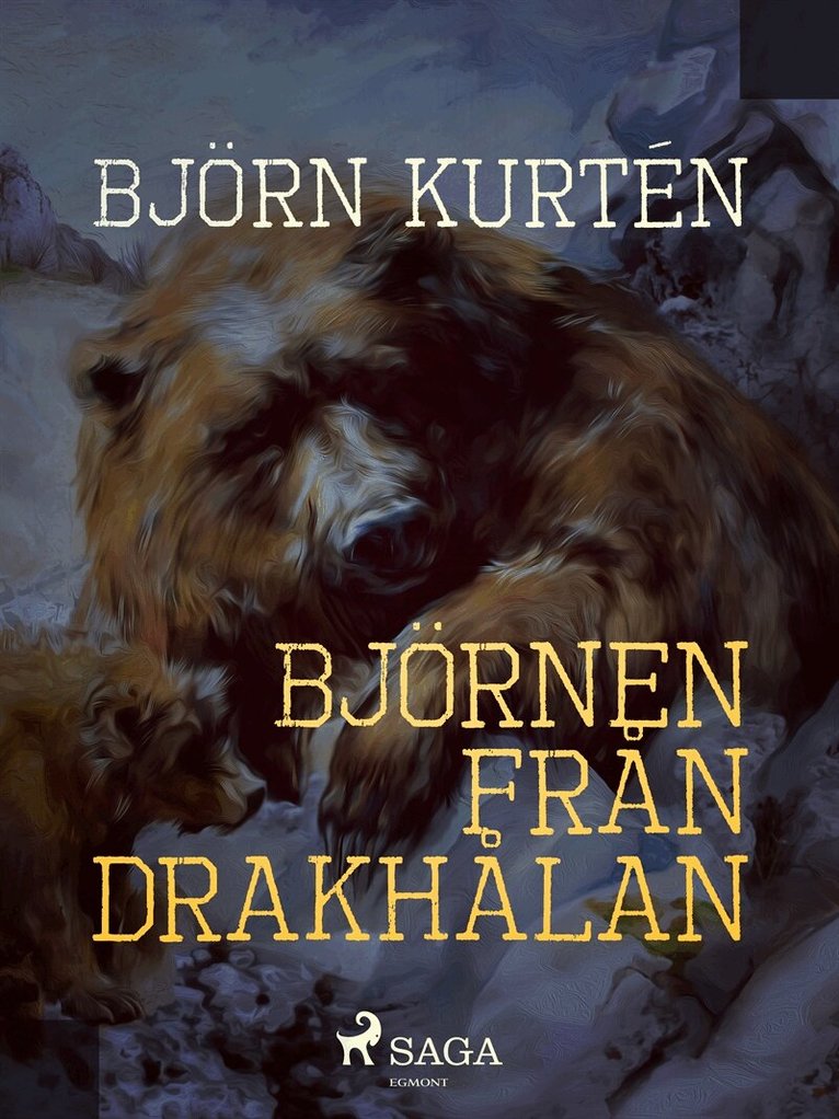 Björn Kurtén - Björnen från Drakhålan, E-bok