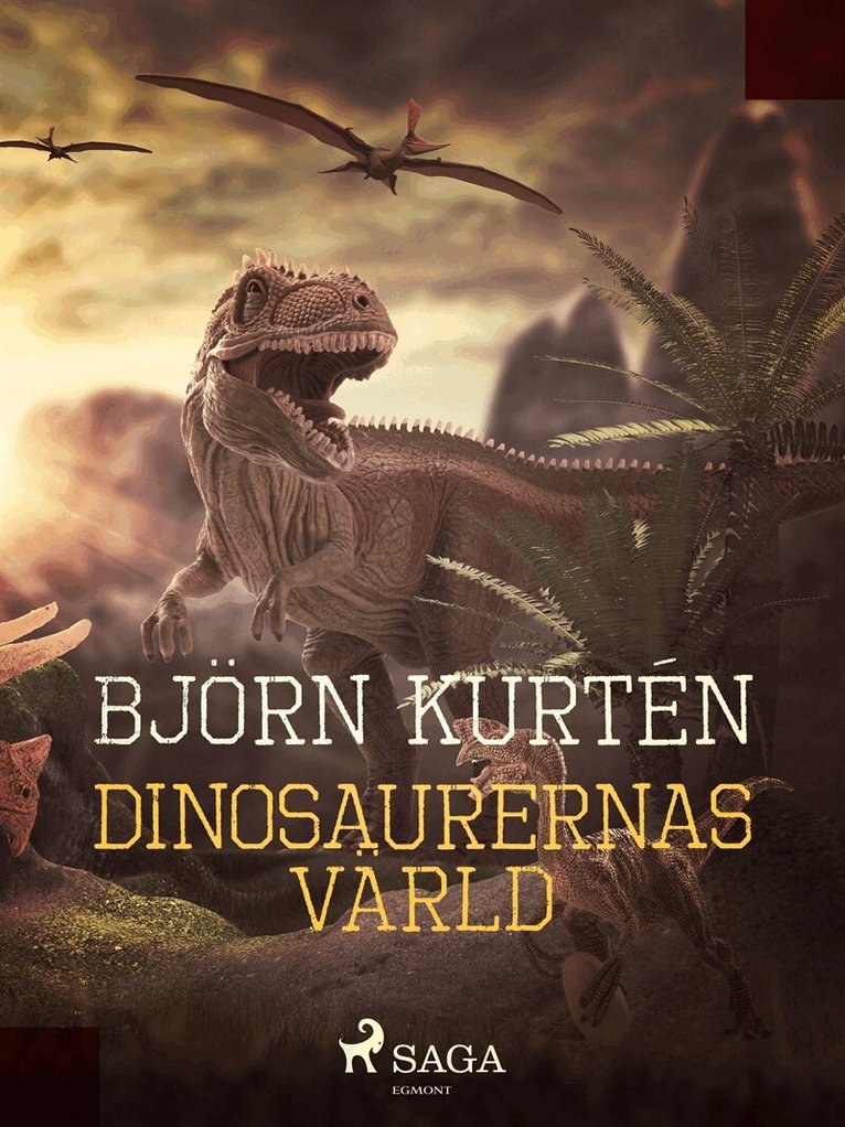 Björn Kurtén - Dinosaurernas värld, E-bok