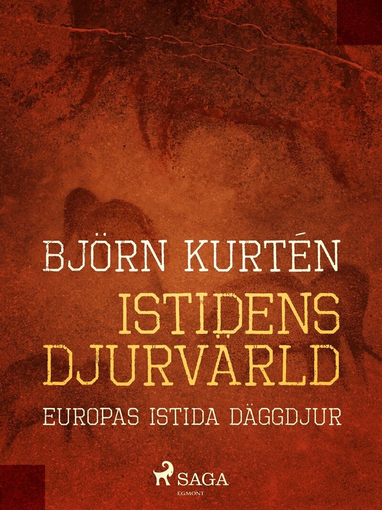 Björn Kurtén - Istidens djurvärld : Europas istida däggdjur, E-bok