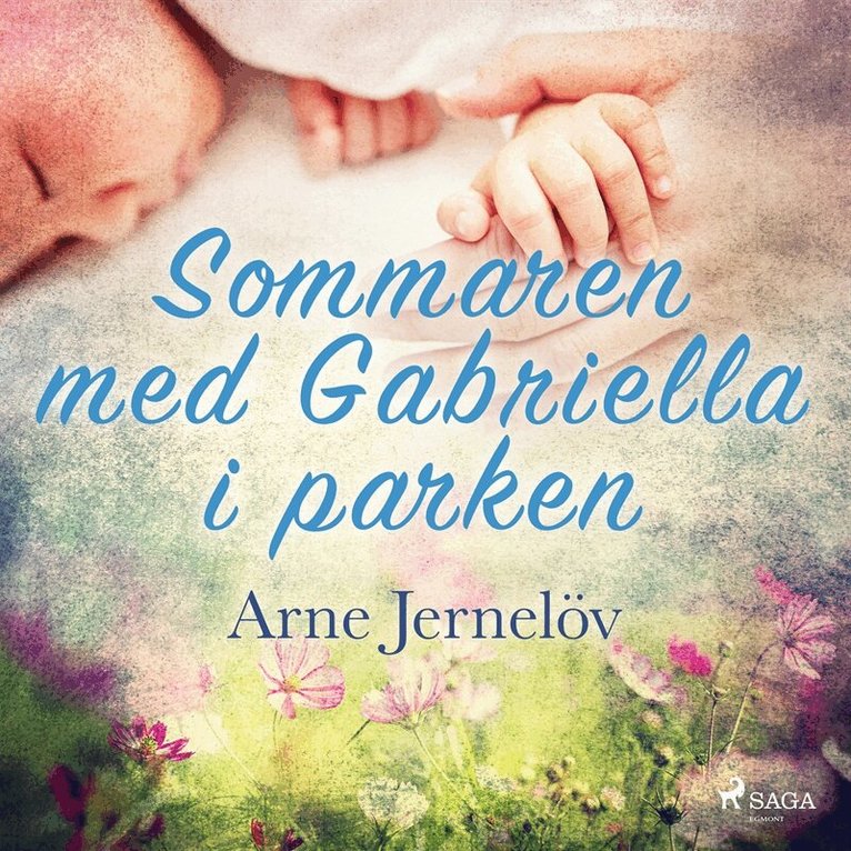 Arne Jernelöv - Sommaren med Gabriella i parken, Ljudbok