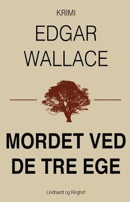 Edgar Wallace - Mordet ved de tre ege, Häftad