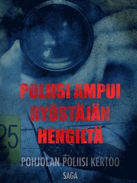 Poliisi ampui rystjn hengilt