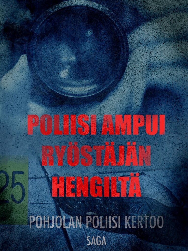 Eri Tekijöitä - Poliisi ampui ryöstäjän hengiltä, E-bok