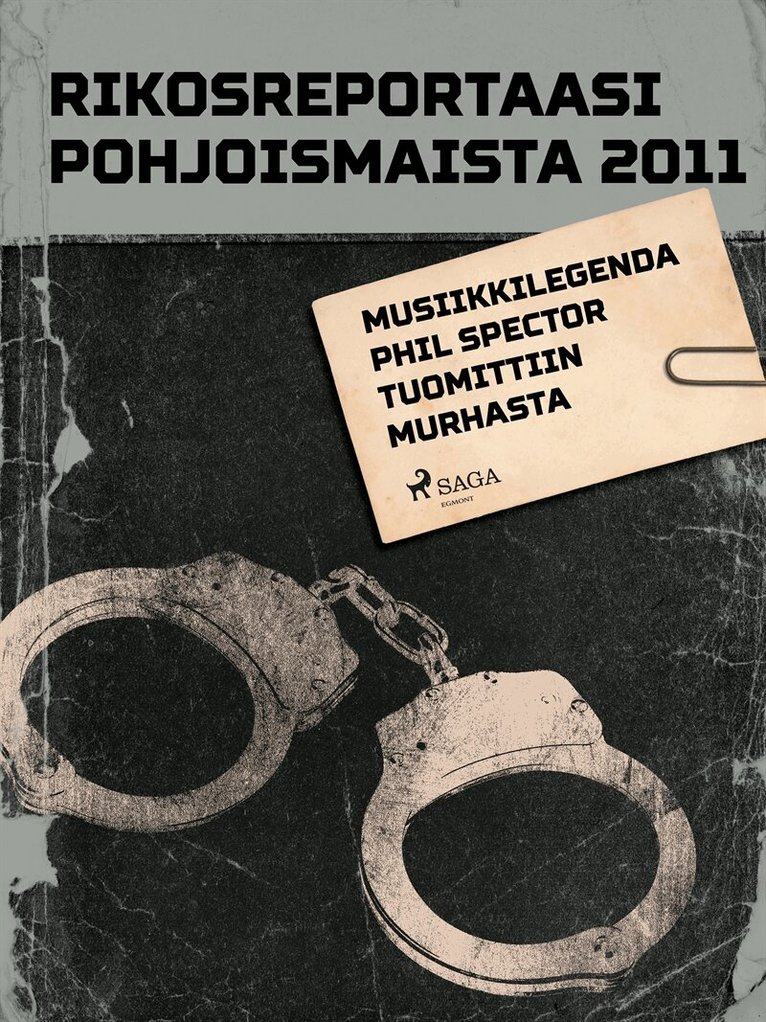 Eri Tekijöitä - Musiikkilegenda Phil Spector tuomittiin murhasta, E-bok