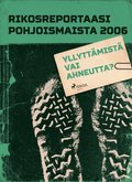 Yllyttmist vai ahneutta?