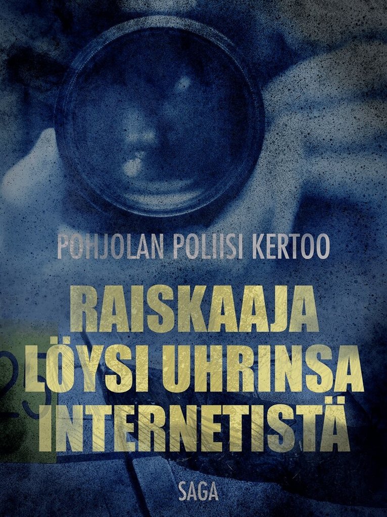 Eri Tekijöitä - Raiskaaja löysi uhrinsa internetistä, E-bok
