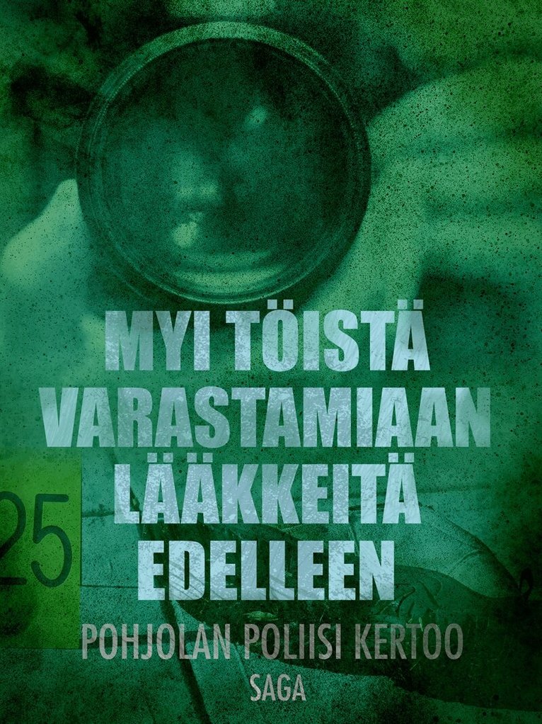 Eri Tekijöitä - Myi töistä varastamiaan lääkkeitä edelleen, E-bok