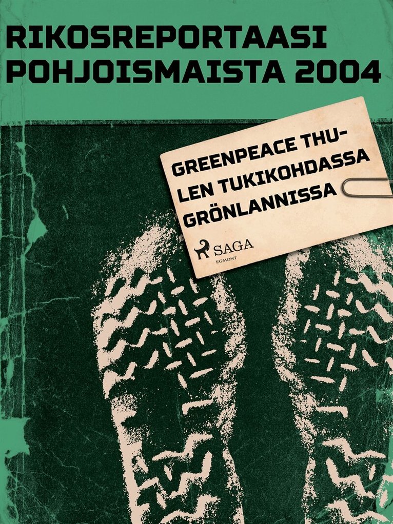 Eri Tekijöitä - Greenpeace Thulen tukikohdassa Grönlannissa, E-bok