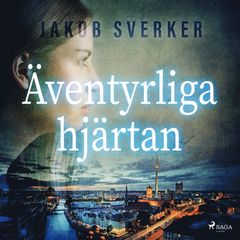Jakob Sverker - Äventyrliga hjärtan, Ljudbok