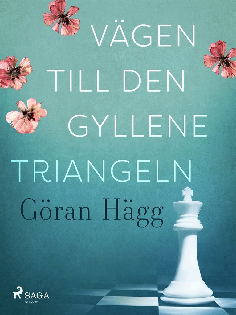 Göran Hägg - Vägen till den gyllene triangeln, E-bok