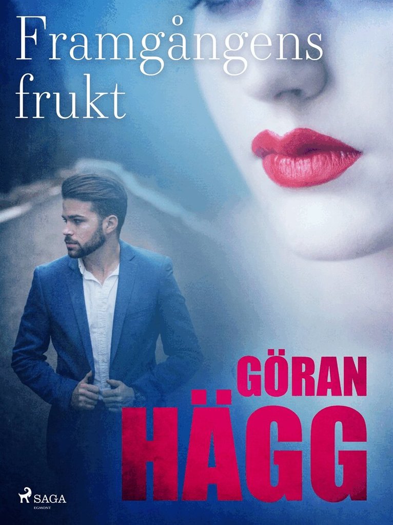 Göran Hägg - Framgångens frukt, E-bok