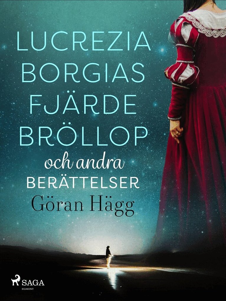 Göran Hägg - Lucrezia Borgias fjärde bröllop och andra berättelser, E-bok