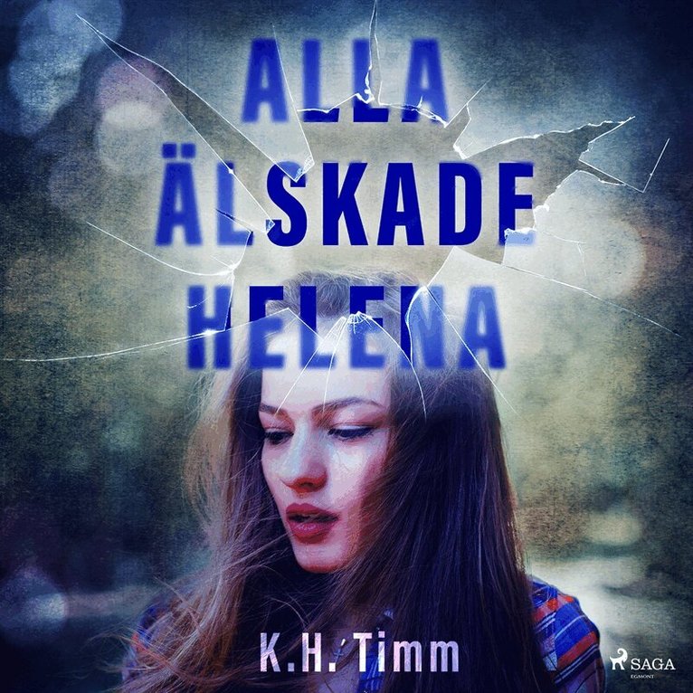 K.H. Timm - Alla älskade Helena, Ljudbok
