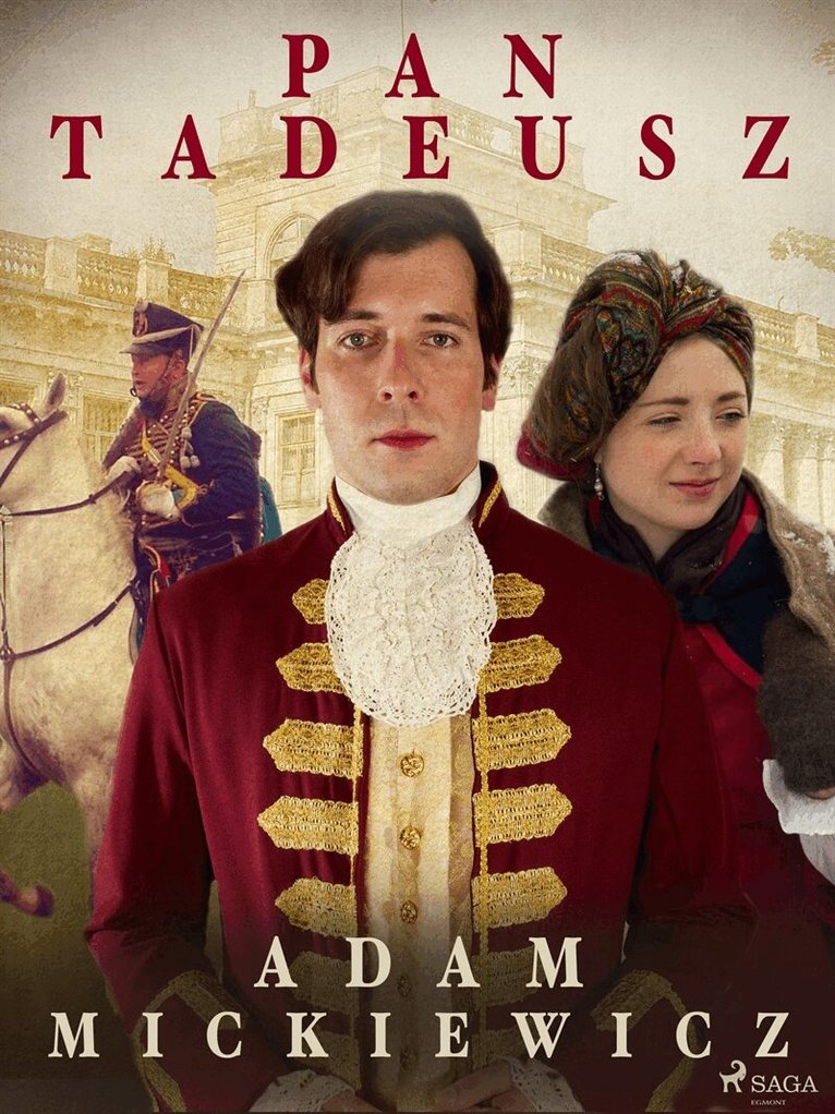 Adam Mickiewicz - Pan Tadeusz, E-bok