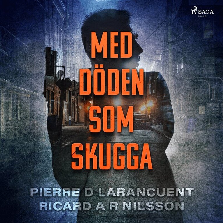 Ricard A R Nilsson, Pierre D Larancuent - Med döden som skugga, Ljudbok