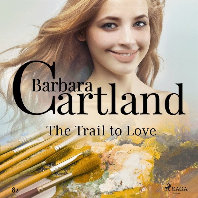 Barbara Cartland - The Trail to Love (Barbara Cartland's Pink Collection 82), Ljudbok