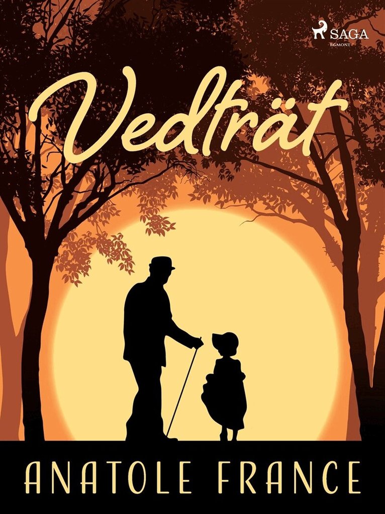 Anatole France - Vedträt, E-bok