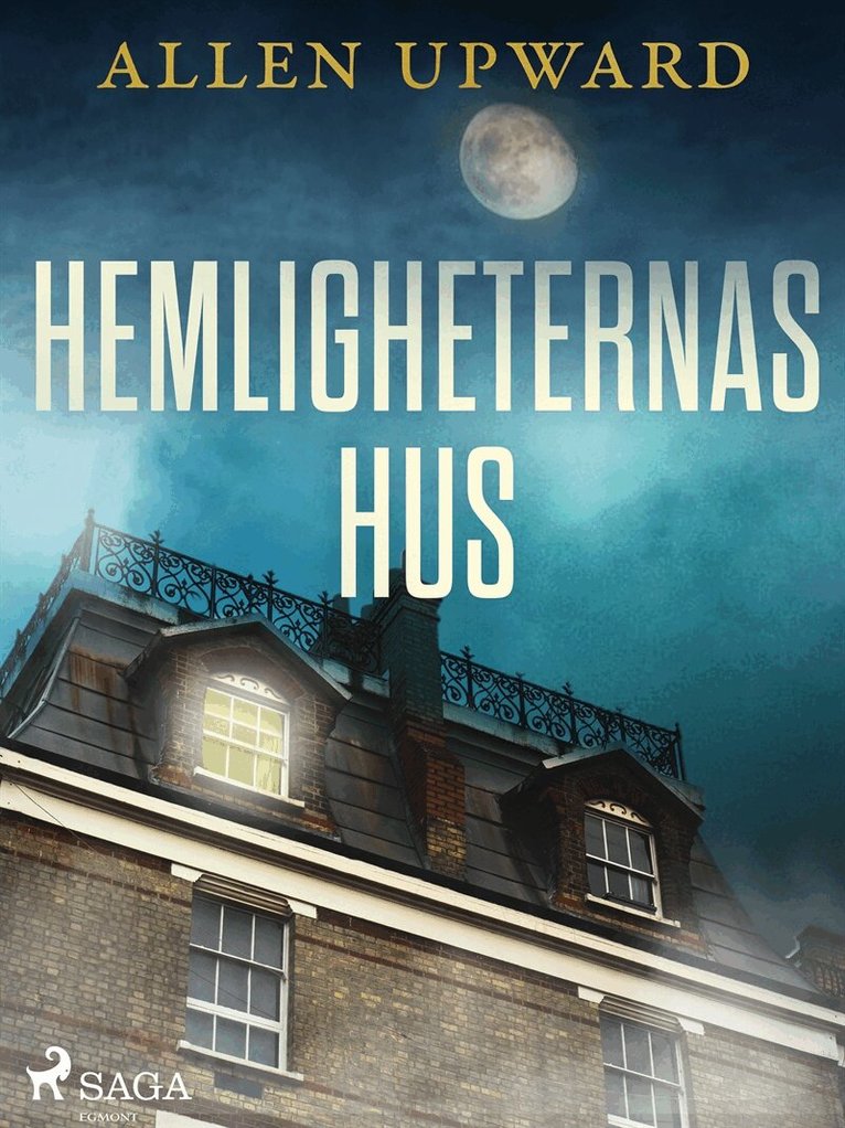 Allen Upward - Hemligheternas hus, E-bok