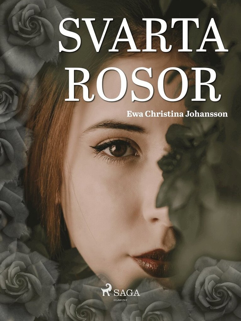 Ewa Christina Johansson - Svarta rosor, E-bok