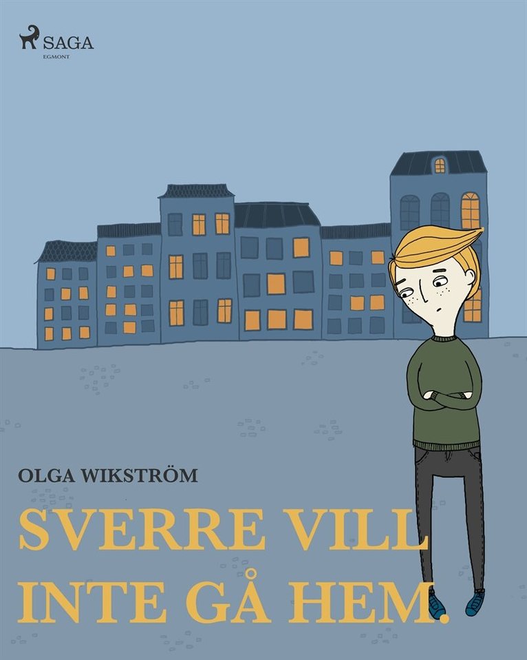 Olga Wikström - Sverre vill inte gå hem., E-bok