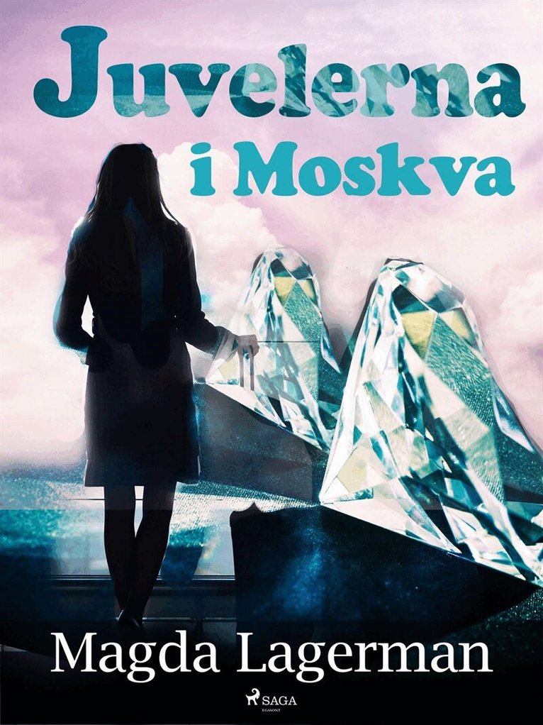 Magda Lagerman - Juvelerna i Moskva, E-bok
