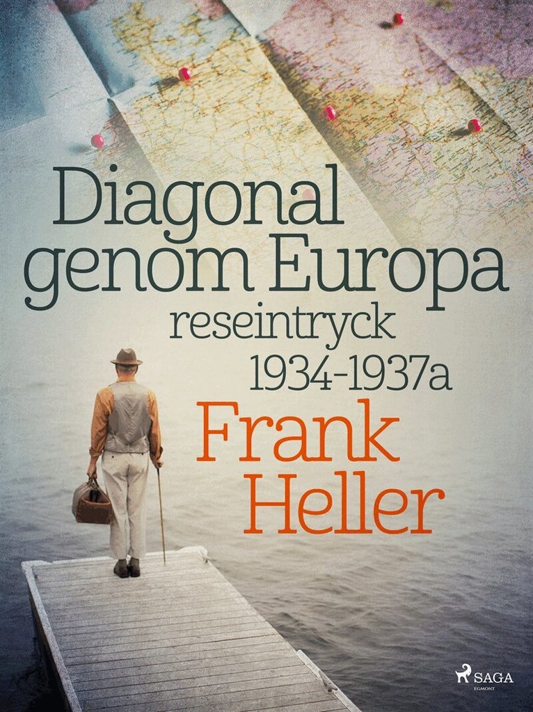 Frank Heller - Diagonal genom Europa: reseintryck 1934-1937, E-bok
