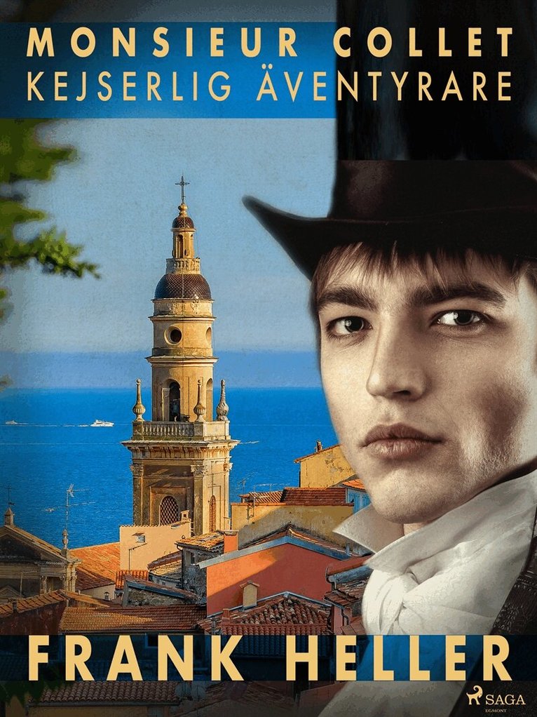 Frank Heller - Monsieur Collet, kejserlig äventyrare, E-bok