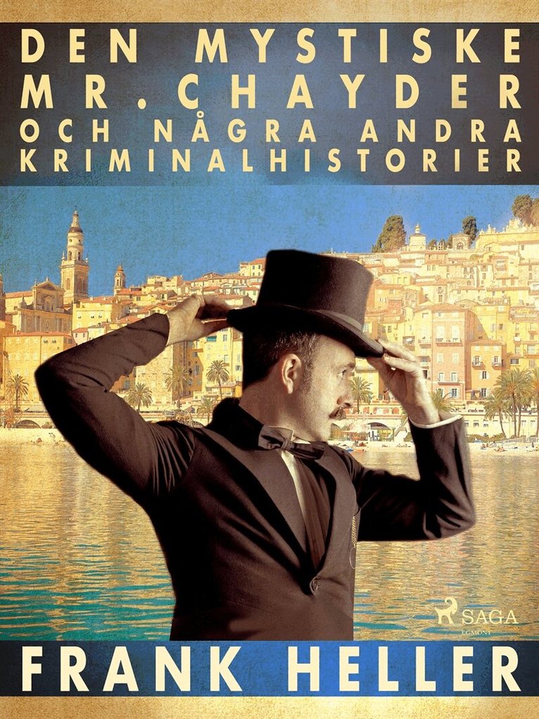 Frank Heller - Den mystiske Mr Chayder och några andra kriminalhistorier, E-bok