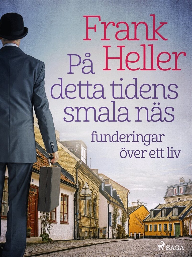 Frank Heller - På detta tidens smala näs: funderingar över ett liv, E-bok