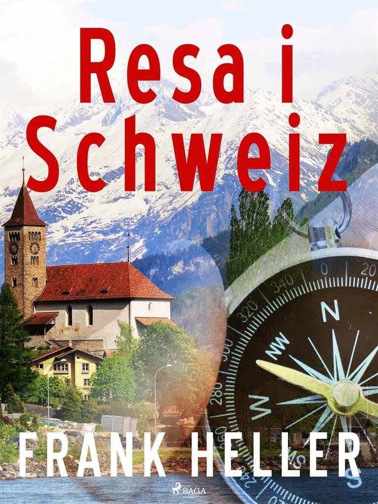 Frank Heller - Resa i Schweiz, E-bok