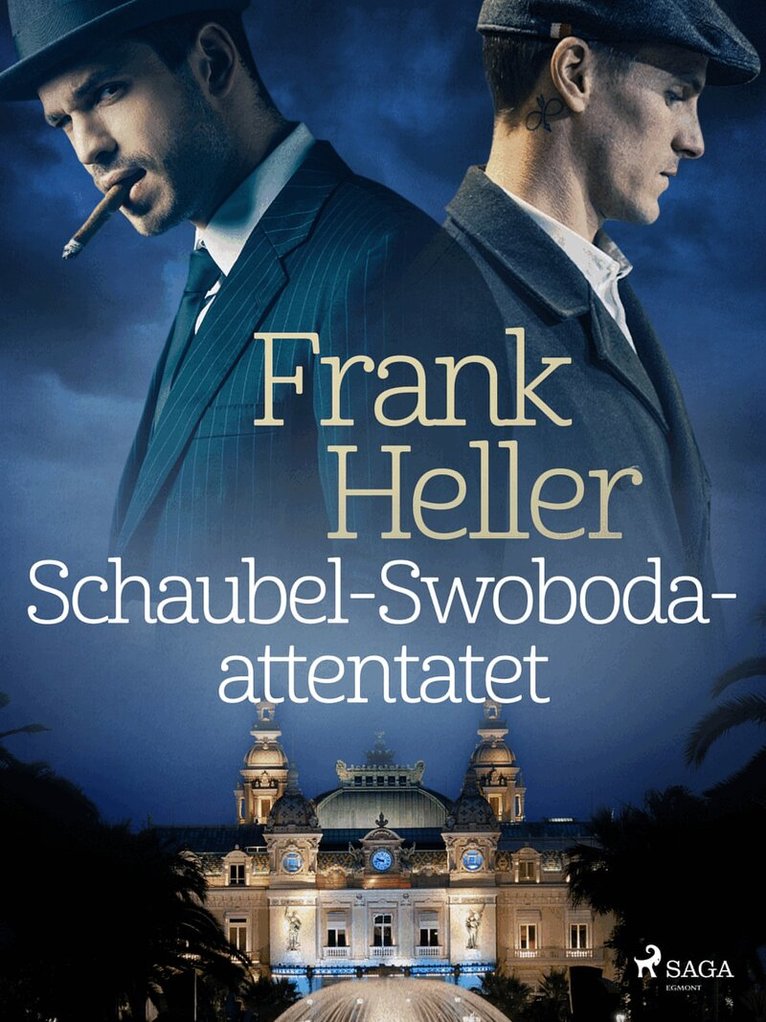 Frank Heller - Schaubel-Swoboda-attentatet, E-bok