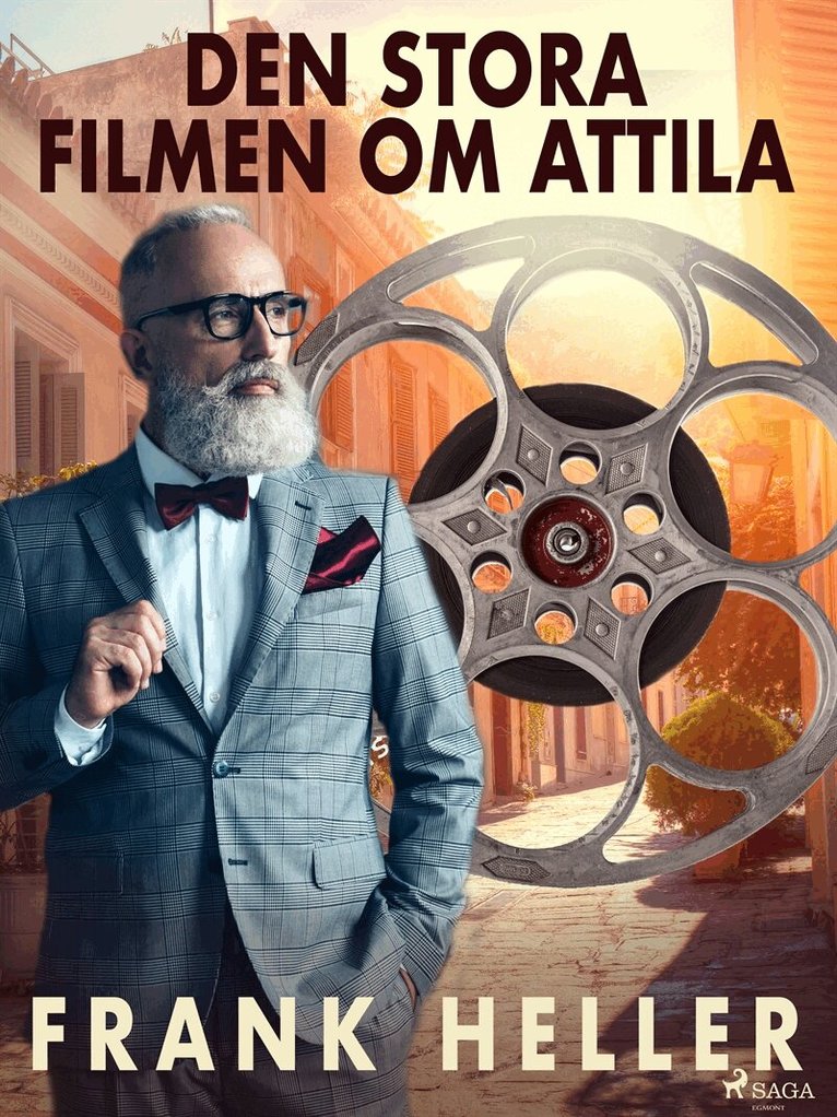 Frank Heller - Den stora filmen om Attila, E-bok