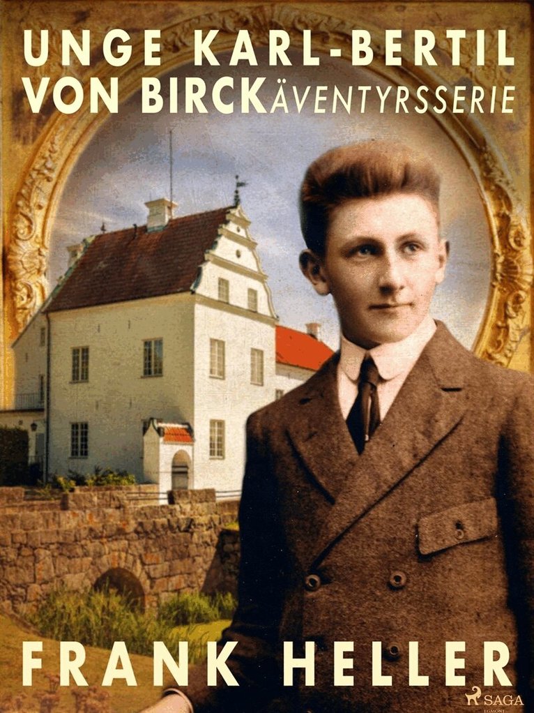 Frank Heller - Unge Karl-Bertil von Birck: äventyrsserie, E-bok