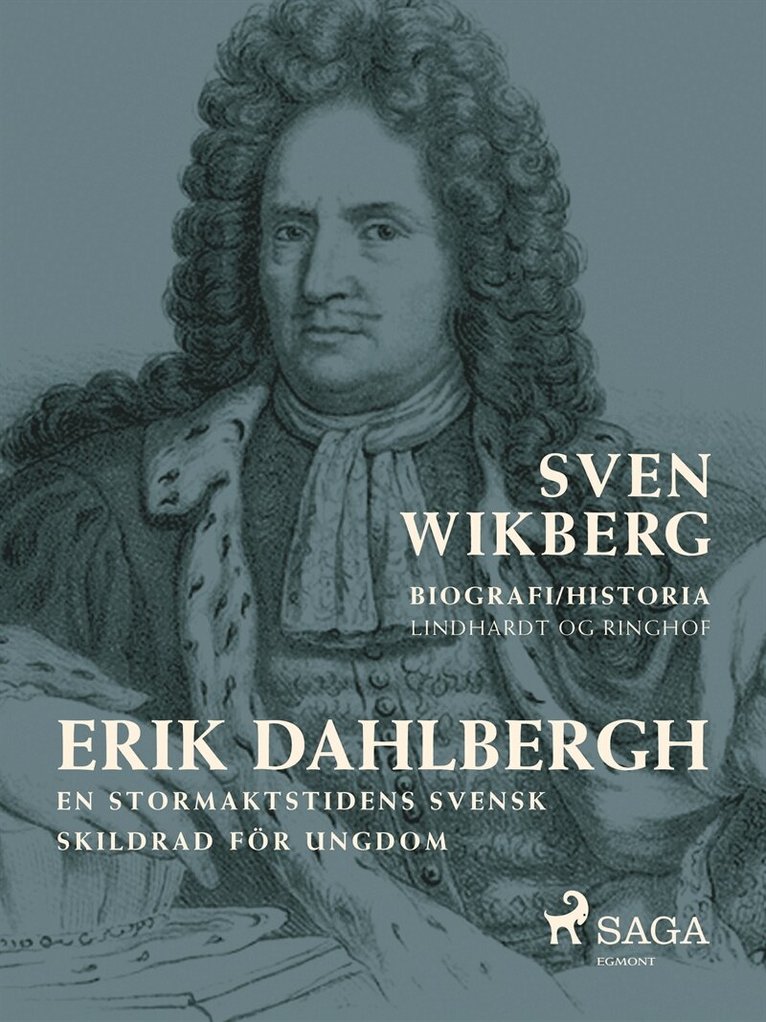 Sven Wikberg - Erik Dahlbergh : en stormaktstidens svensk, E-bok