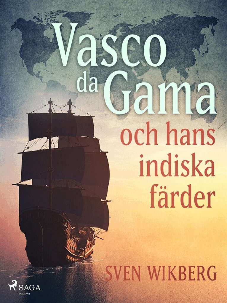 Sven Wikberg - Vasco da Gama och hans indiska färder, E-bok
