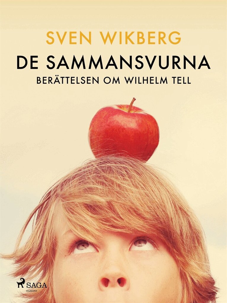 Sven Wikberg - De sammansvurna : berättelsen om Wilhelm Tell, E-bok