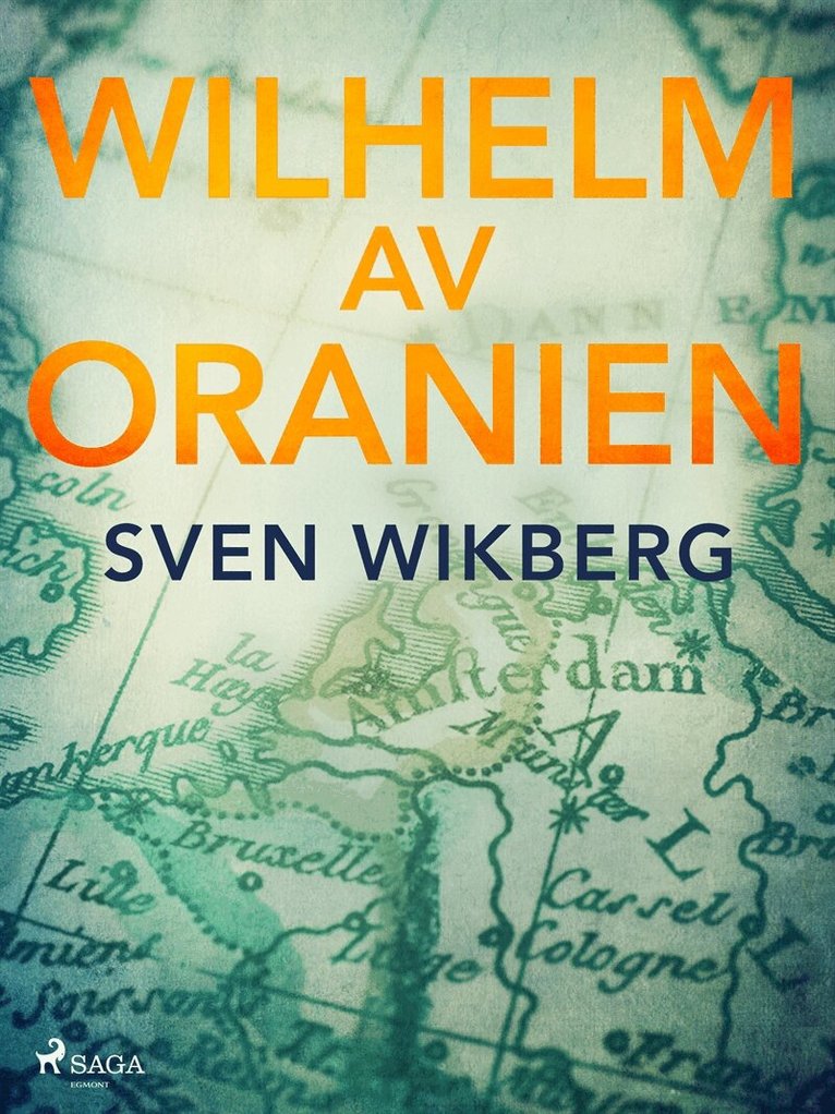 Sven Wikberg - Wilhelm av Oranien, E-bok