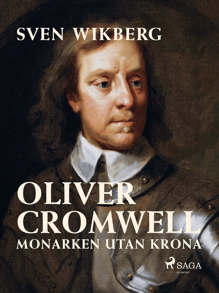 Sven Wikberg - Oliver Cromwell : monarken utan krona, E-bok