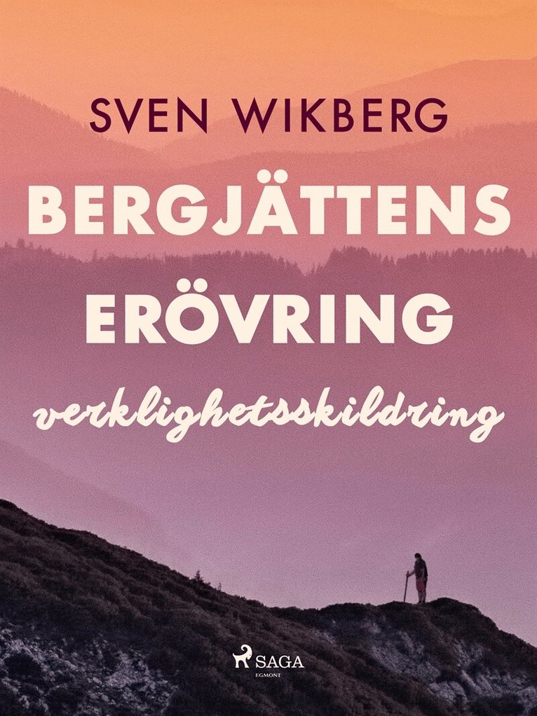 Sven Wikberg - Bergjättens erövring : verklighetsskildring, E-bok