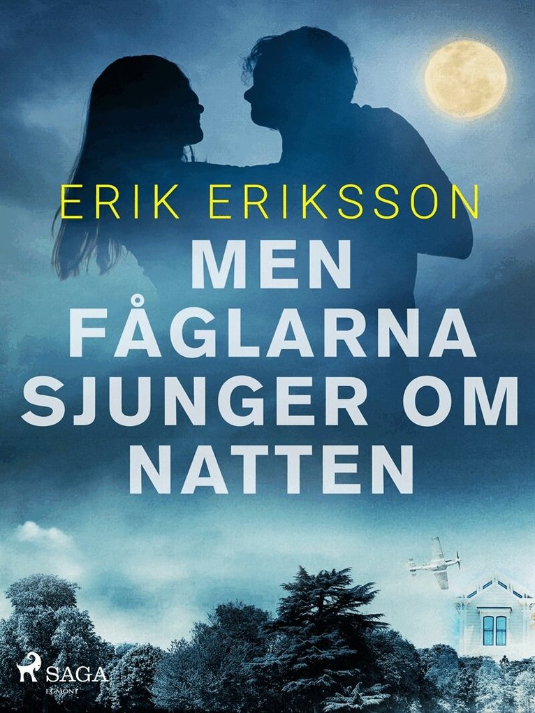 Erik Eriksson - Men fåglarna sjunger om natten, E-bok