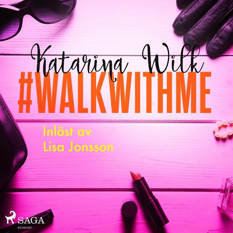 Katarina Wilk - #walkwithme, Ljudbok