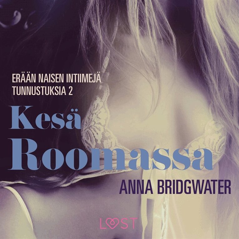 Anna Bridgwater - Kesä Roomassa  – erään naisen intiimejä tunnustuksia 2, Ljudbok. Tillgänglighet: Lägg i varukorg