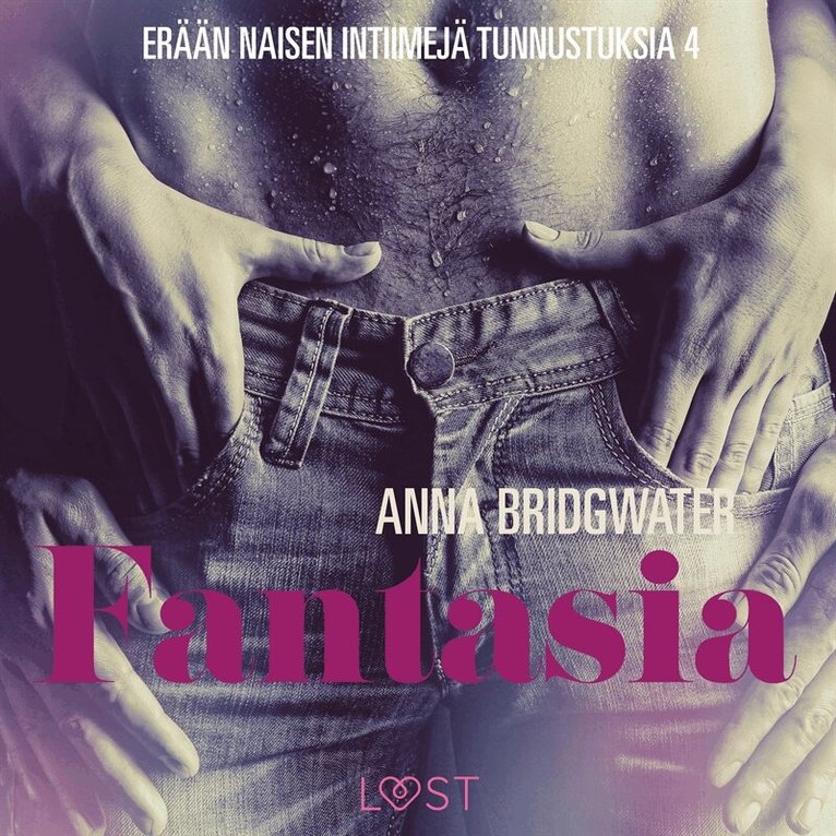 Anna Bridgwater - Fantasia – erään naisen intiimejä tunnustuksia 4, Ljudbok. Tillgänglighet: Lägg i varukorg