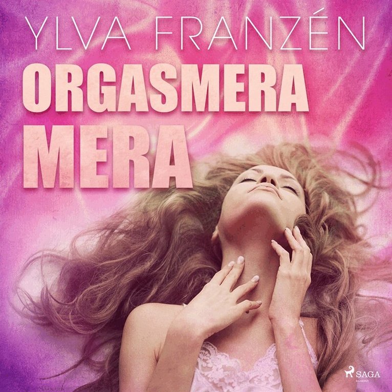 Ylva Franzén - Orgasmera mera, Ljudbok