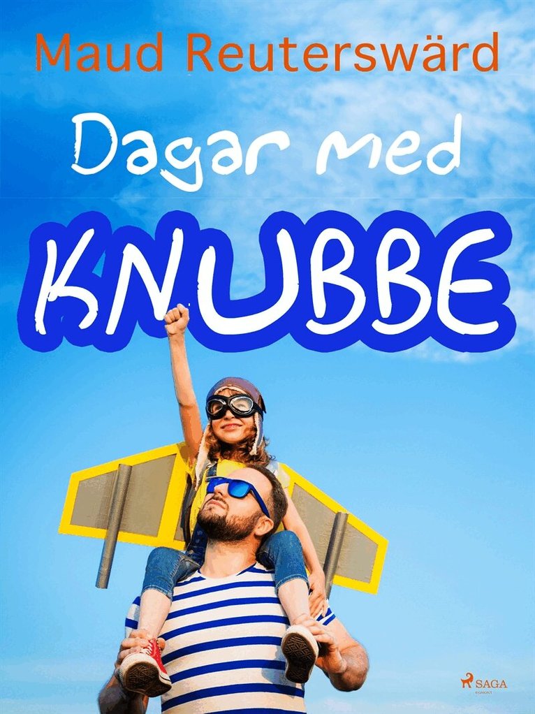 Maud Reuterswärd - Dagar med Knubbe, E-bok