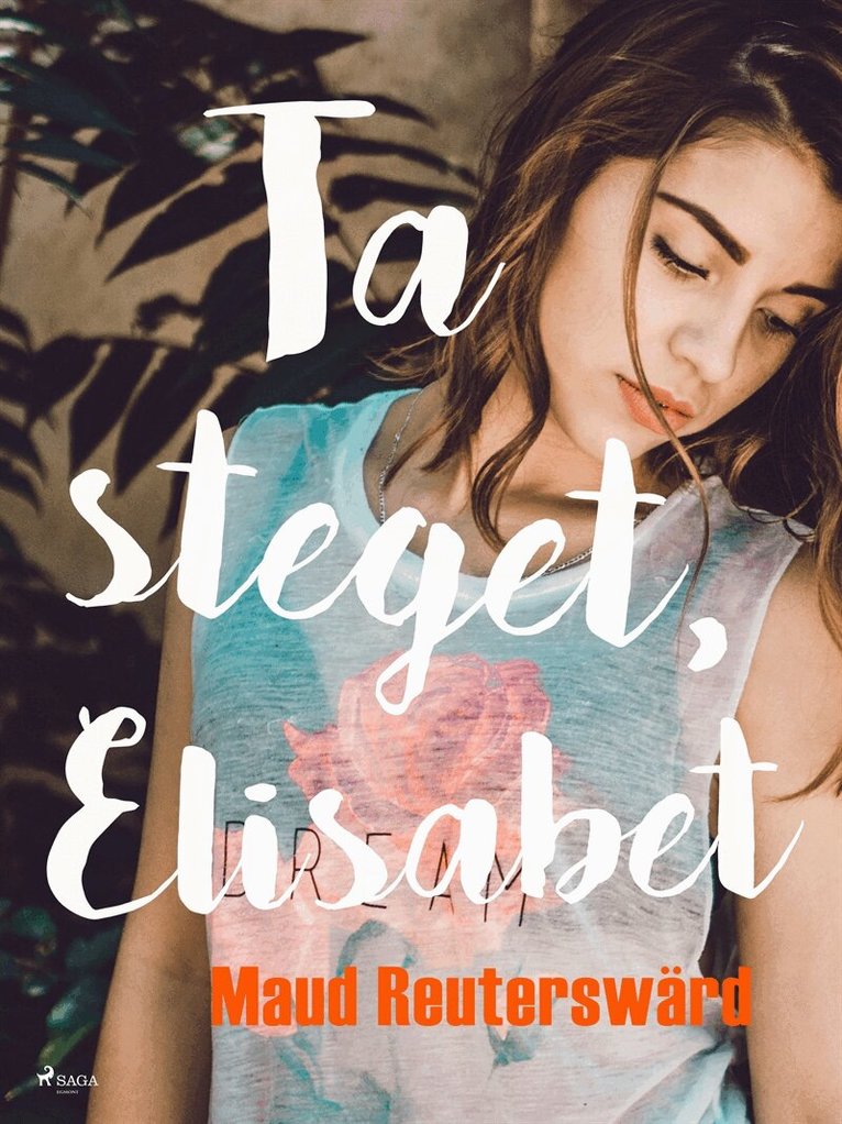 Maud Reuterswärd - Ta steget, Elisabet, E-bok