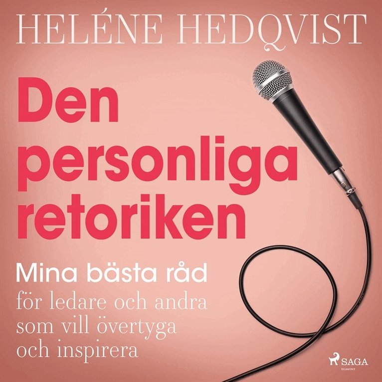Heléne Hedqvist - Den personliga retoriken: mina bästa råd för ledare och andra som vill övertyga och inspirera, Ljudbok